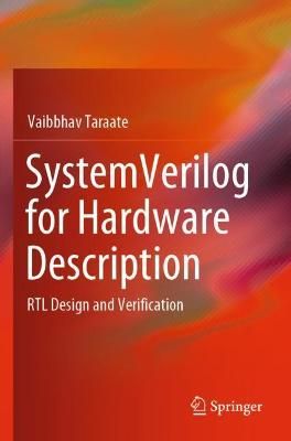 SystemVerilog for Hardware Description By Vaibbhav Taraate (Paperback)
