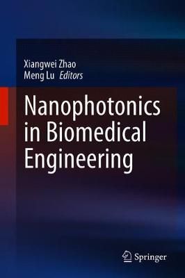 Nanophotonics in Biomedical Engineering 9789811561368 (Hardback)