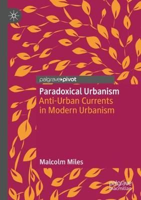 Paradoxical Urbanism By Malcolm Miles 9789811563430 (Paperback)
