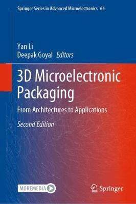 3D Microelectronic Packaging By Yan Li (editor), Deepak Goyal (editor)