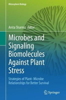 Microbes and Signaling Biomolecules Against Plant Stress 9789811570933