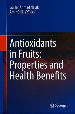 Antioxidants in Fruits: Properties and Health Benefits 9789811572845