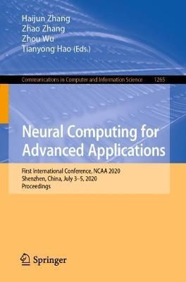Neural Computing for Advanced Applications 9789811576690 (Paperback)