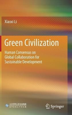 Green Civilization By Xiaoxi Li 9789811578113 (Hardback)