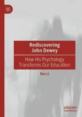 Rediscovering John Dewey By Rex Li 9789811579431 (Paperback)