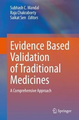 Evidence Based Validation of Traditional Medicines 9789811581267