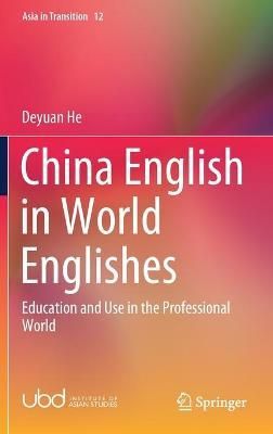 China English in World Englishes By Deyuan He 9789811581861 (Hardback)