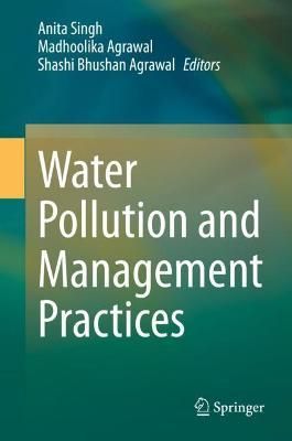 Water Pollution and Management Practices 9789811583575 (Hardback)
