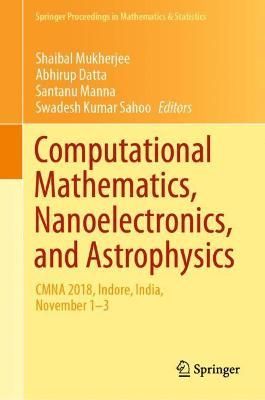 Computational Mathematics, Nanoelectronics, and Astrophysics