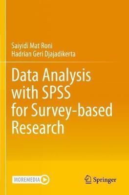 Data Analysis With SPSS for Survey-Based Research 9789811601958