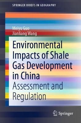 Environmental Impacts of Shale Gas Development in China 9789811604898