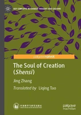 The Soul of Creation (Shensi) 9789811604980 (Paperback)