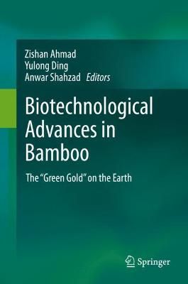 Biotechnological Advances in Bamboo 9789811613098 (Hardback)