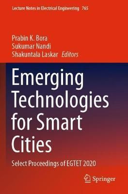 Emerging Technologies for Smart Cities 9789811615528 (Paperback)