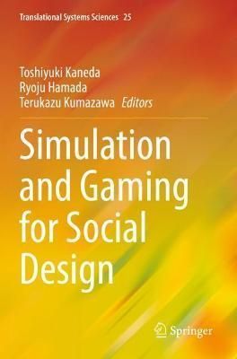 Simulation and Gaming for Social Design 9789811620133 (Paperback)