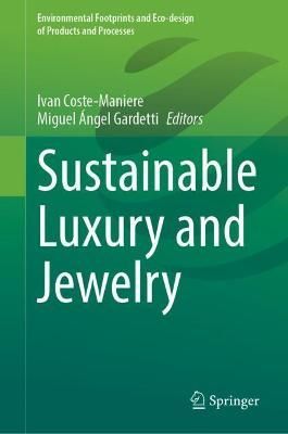 Sustainable Luxury and Jewelry 9789811624537 (Hardback)