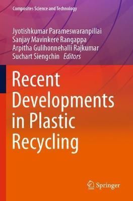Recent Developments in Plastic Recycling 9789811636295 (Paperback)