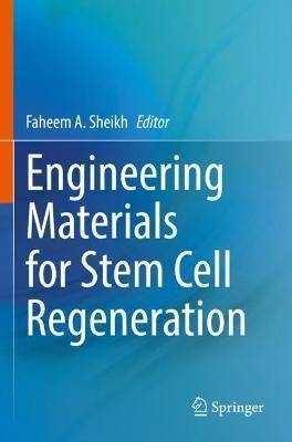 Engineering Materials for Stem Cell Regeneration 9789811644221