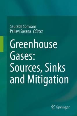 Greenhouse Gases By Saurabh Sonwani (editor), Pallavi Saxena (editor)