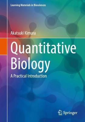 Quantitative Biology By Akatsuki Kimura 9789811650178 (Paperback)