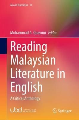Reading Malaysian Literature in English By Mohammad A. Quayum (editor)
