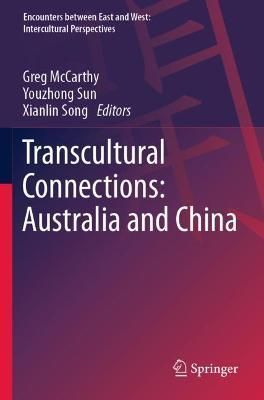 Transcultural Connections: Australia and China 9789811650307