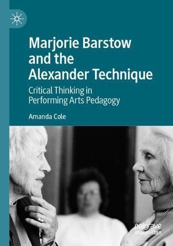 Marjorie Barstow and the Alexander Technique By Amanda Cole