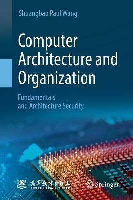 Computer Architecture and Organization By Shuangbao Paul Wang