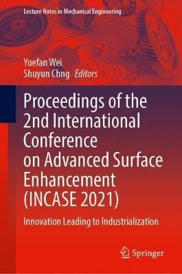 Proceedings of the 2nd International Conference on Advanced Surface Enhancement (INCASE 2021)