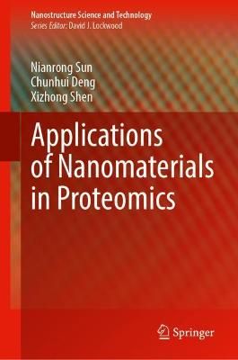 Applications of Nanomaterials in Proteomics 9789811658150 (Hardback)