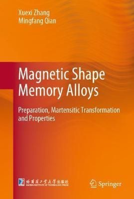 Magnetic Shape Memory Alloys By Xuexi Zhang, Mingfang Qian (Hardback)