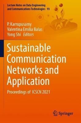 Sustainable Communication Networks and Application 9789811666070