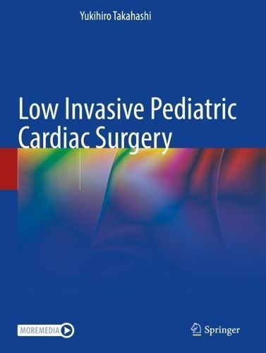 Low Invasive Pediatric Cardiac Surgery By Yukihiro Takahashi