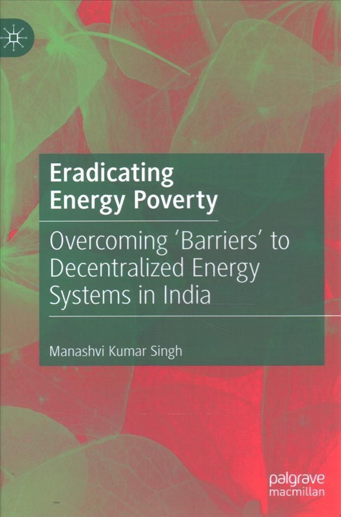 Eradicating Energy Poverty By Manashvi Kumar Singh 9789811670725