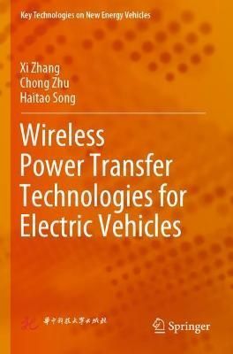 Wireless Power Transfer Technologies for Electric Vehicles (Paperback)