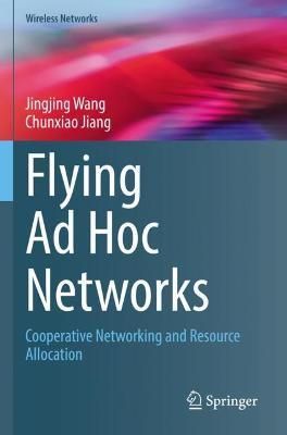 Flying Ad Hoc Networks By Jingjing Wang, Chunxiao Jiang 9789811688522