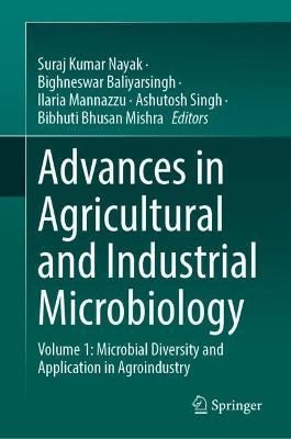 Advances in Agricultural and Industrial Microbiology. Volume 1 Microbial Diversity and Application in Agroindustry