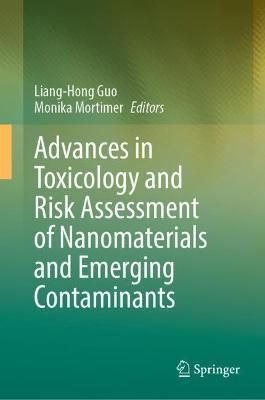 Advances in Toxicology and Risk Assessment of Nanomaterials and Emerging Contaminants
