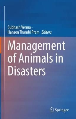 Management of Animals in Disasters 9789811693915 (Hardback)