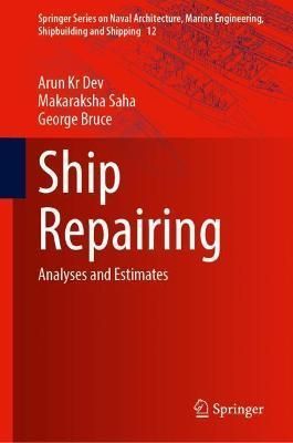 Ship Repairing By Arun Kr Dev, Makaraksha Saha, George Bruce