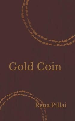 Gold Coin By Rena Pillai 9789811832840 (Paperback)