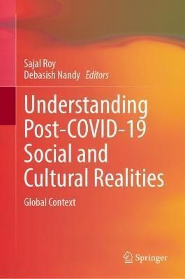Understanding Post-COVID-19 Social and Cultural Realities (Hardback)