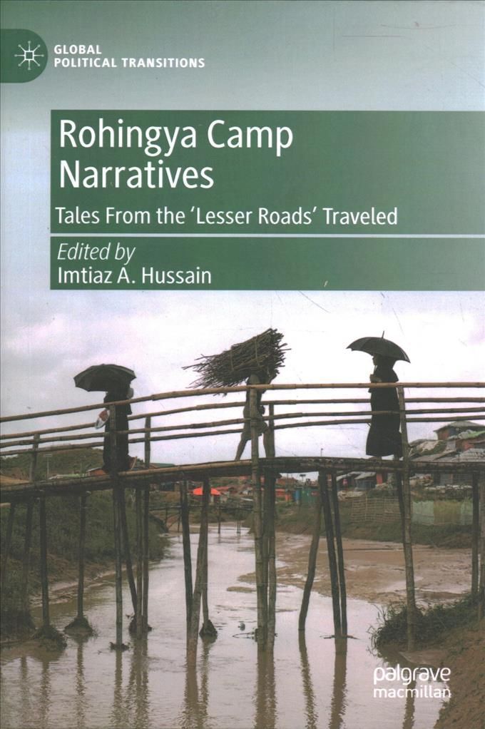 Rohingya Camp Narratives By A. Imtiaz Hussain (editor) 9789811911965