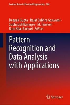 Pattern Recognition and Data Analysis With Applications 9789811915192