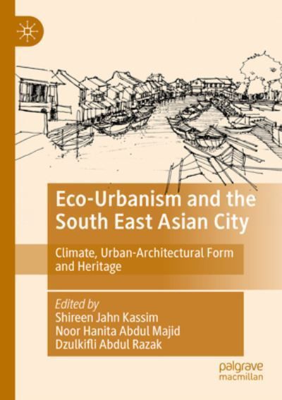 Eco-Urbanism and the South East Asian City 9789811916397 (Paperback)
