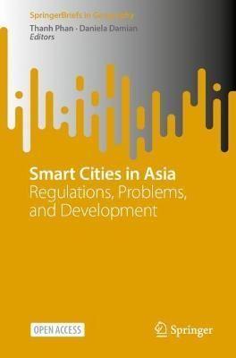 Smart Cities in Asia By Thanh Phan (editor), Daniela Damian (editor)