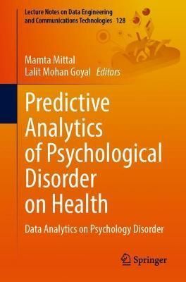Predictive Analytics of Psychological Disorder on Health 9789811917233