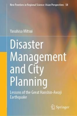 Disaster Management and City Planning By Yasuhisa Mitsui 9789811918070