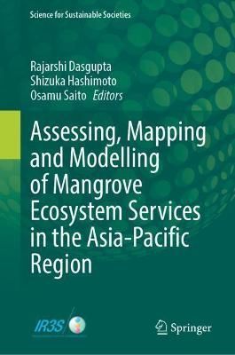 Assessing, Mapping and Modelling of Mangrove Ecosystem Services in the Asia-Pacific Region