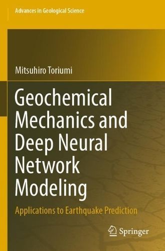 Geochemical Mechanics and Deep Neural Network Modeling 9789811936616